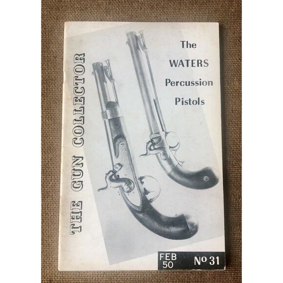 Vintage 1950 Gun Collector Magazine Waters Percussion Pistols Rifle Illustrated - Picture 1 of 13